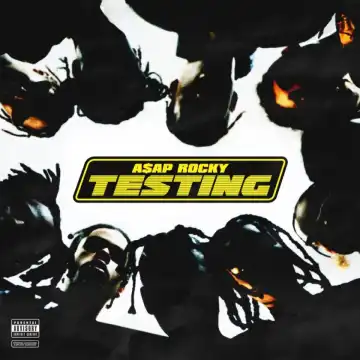 TESTING BY A$AP Rocky